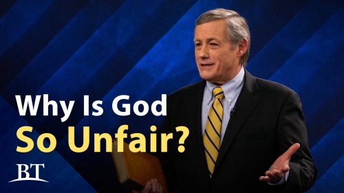 Beyond Today -- Why Is God So Unfair?