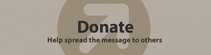 Donate: Help spread the message to others